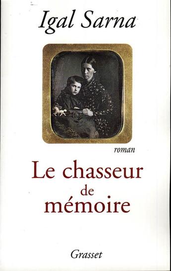 Couverture du livre « Le chasseur de memoire » de Sarna-I aux éditions Grasset