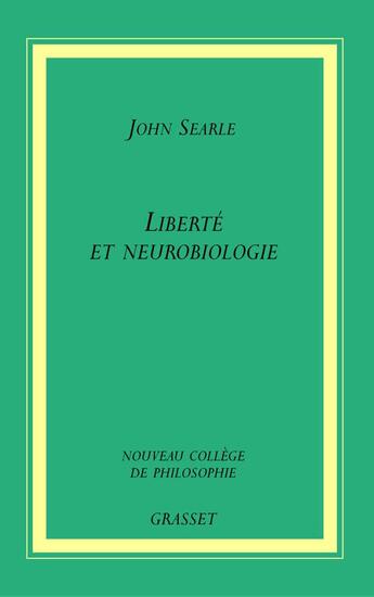 Couverture du livre « Liberte et neurobiologie » de John Searle aux éditions Grasset Et Fasquelle