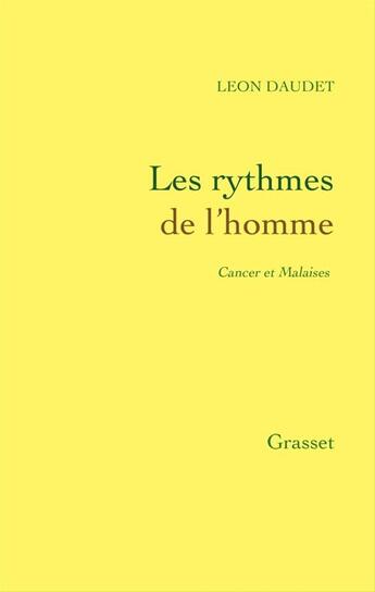 Couverture du livre « Les rythmes de l'homme ; cancer et malaises » de Leon Daudet aux éditions Grasset Et Fasquelle