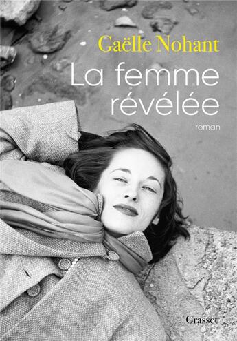 Couverture du livre « La femme révélée » de Gaelle Nohant aux éditions Grasset Et Fasquelle