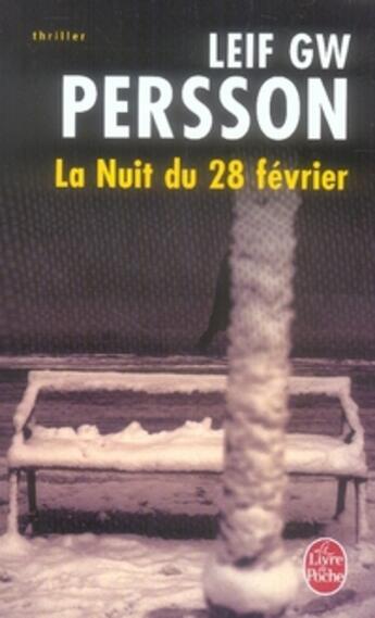 Couverture du livre « La nuit du 28 février » de Persson-L.G.W aux éditions Le Livre De Poche