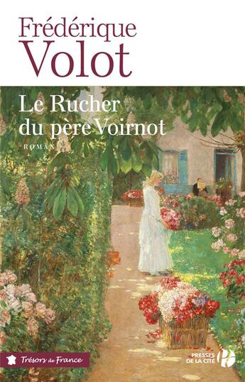 Couverture du livre « Le rucher du père Voirnot » de Frederique Volot aux éditions Presses De La Cite