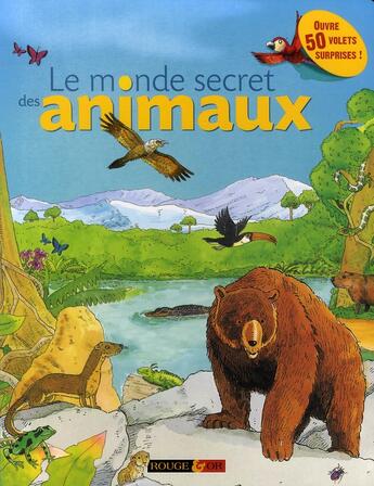 Couverture du livre « Le monde secret des animaux » de  aux éditions Rouge Et Or