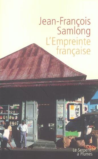 Couverture du livre « L'empreinte francaise » de Samlong J-F. aux éditions Serpent A Plumes