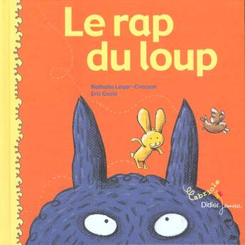 Couverture du livre « Le Rap Du Loup » de E Gaste et N Leger-Cresson aux éditions Didier Jeunesse