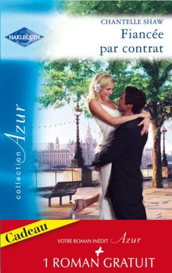 Couverture du livre « Fiancée par contrat » de Chantelle Shaw aux éditions Harlequin