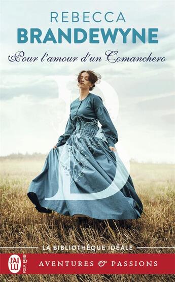 Couverture du livre « Pour l'amour d'un comanchero » de Rebecca Brandewyne aux éditions J'ai Lu