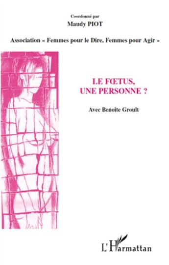 Couverture du livre « Le foetus, une personne ? » de Maudy Piot aux éditions L'harmattan