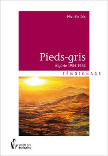 Couverture du livre « Pieds-gris » de Michele Iris aux éditions Societe Des Ecrivains