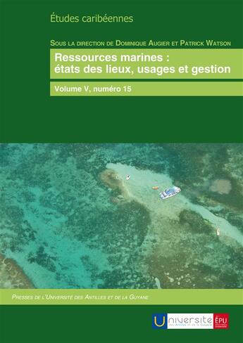 Couverture du livre « Études caribéennes Tome 15 ; ressources marines : états des lieux, usages et gestion » de Dominique Augier et Patrick Watson aux éditions Publibook