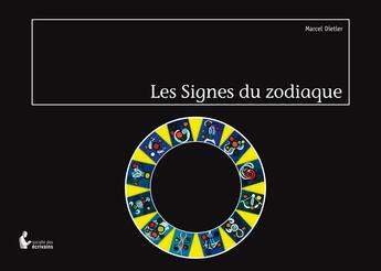 Couverture du livre « Les signes du zodiaque » de Marcel Dietler aux éditions Societe Des Ecrivains