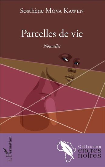 Couverture du livre « Parcelles de vie » de Sosthene Mova Kawen aux éditions L'harmattan