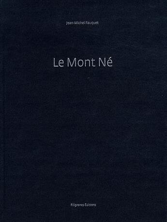 Couverture du livre « Le mont né » de Jean-Michel Fauquet aux éditions Filigranes