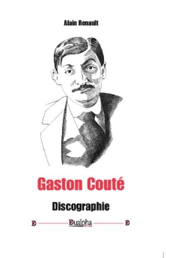 Couverture du livre « Gaston Couté ; discographie » de Alain Renault aux éditions Dualpha