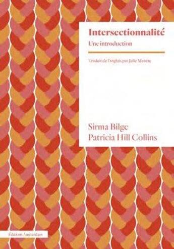 Couverture du livre « Intersectionnalité : une introduction » de Sirma Bilge et Patricia Hill Collins aux éditions Amsterdam