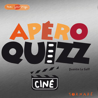 Couverture du livre « Apéro quizz ; ciné » de Quentin Le Goff aux éditions Tornade