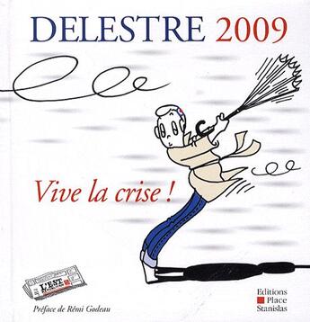 Couverture du livre « Vive la crise ! » de Philippe Delestre aux éditions Place Stanislas