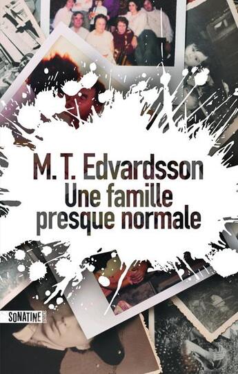 Couverture du livre « Une famille presque normale » de M.T. Edvardsson aux éditions Sonatine