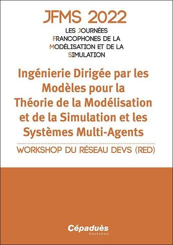 Couverture du livre « Ingénierie dirigée par les modèles pour la théorie de la modélisation et de la simulation et les systèmes multi-agents » de  aux éditions Cepadues