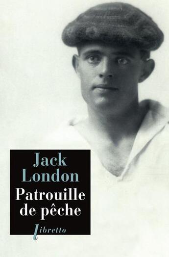 Couverture du livre « Patrouille de pêche » de Jack London aux éditions Libretto