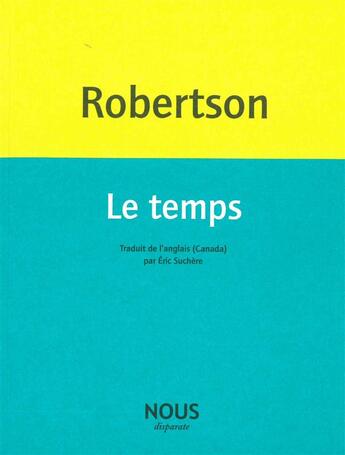 Couverture du livre « Le temps » de Robertson Lisa aux éditions Nous