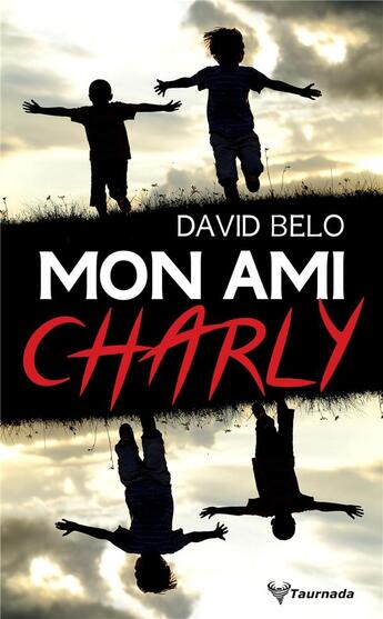 Couverture du livre « Mon ami Charly » de David Belo aux éditions Taurnada