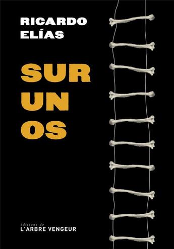 Couverture du livre « Sur un os » de Ricardo Elias aux éditions L'arbre Vengeur