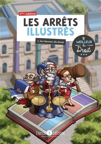 Couverture du livre « Les arrêts illustrés : by les barons du droit » de Astrid Boyer aux éditions Enrick B.