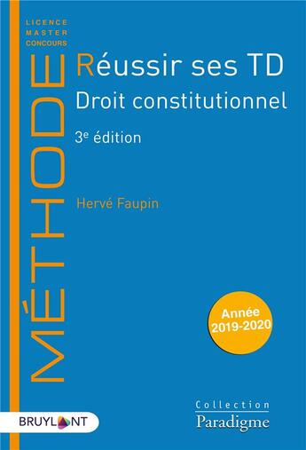 Couverture du livre « Réussir ses TD ; droit constitutionnel (édition 2020) » de Herve Faupin aux éditions Bruylant