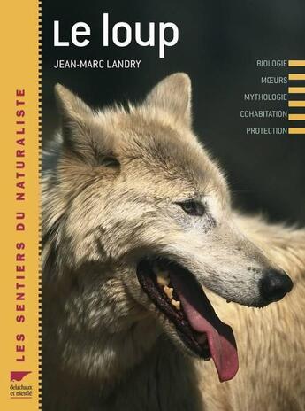 Couverture du livre « Le loup » de Jean-Marc Landry aux éditions Delachaux & Niestle