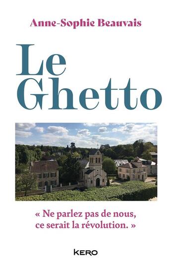 Couverture du livre « Le ghetto » de Anne-Sophie Beauvais aux éditions Kero