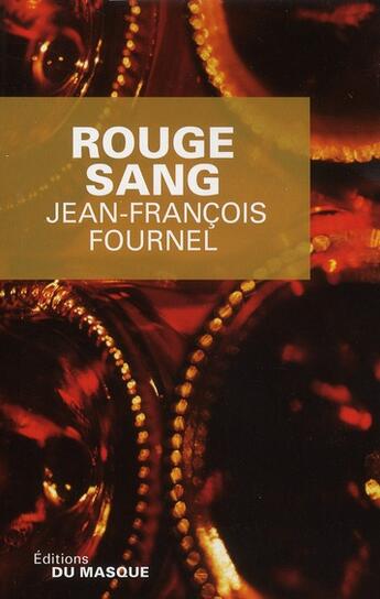 Couverture du livre « Rouge sang » de Jean-Francois Fournel aux éditions Editions Du Masque