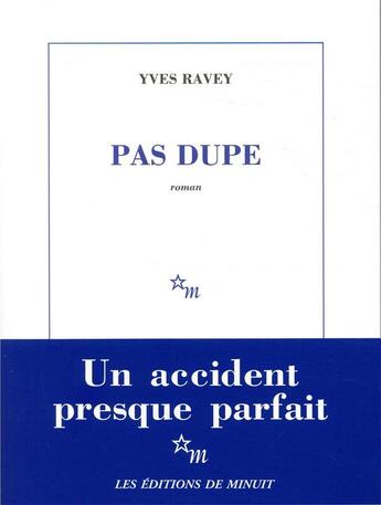 Couverture du livre « Pas dupe » de Yves Ravey aux éditions Minuit