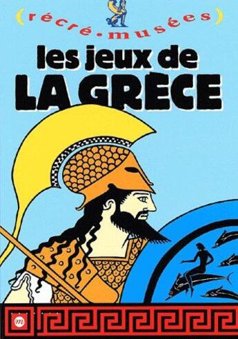 Couverture du livre « Les jeux de la Grèce » de Philippe Dupuis aux éditions Reunion Des Musees Nationaux