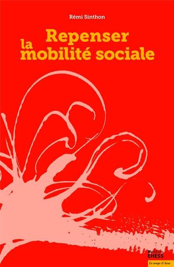 Couverture du livre « Les théories de la stratification et de la mobilité sociales » de Remi Sinthon aux éditions Ehess