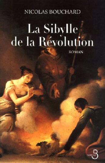 Couverture du livre « La sybille de la Révolution » de Bouchard Nicolas aux éditions Belfond