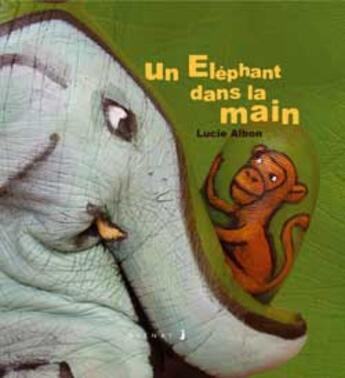 Couverture du livre « UN ELEPHANT DANS LA MAIN » de Albon-L aux éditions Glenat