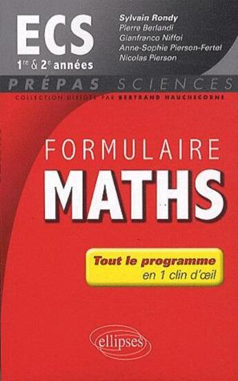 Couverture du livre « Formulaire maths ecs 1re et 2e annee » de Sylvain Rondy aux éditions Ellipses