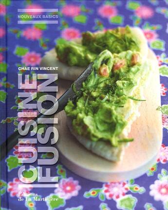 Couverture du livre « Cuisine fusion » de Chae Rin Vincent aux éditions La Martiniere Saveurs