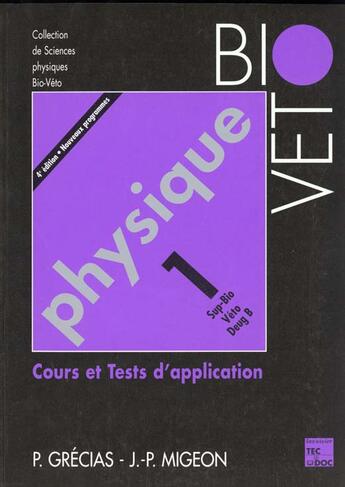 Couverture du livre « Physique 1 sup bio-veto deug b (4eme ed) » de Pierre Grecias aux éditions Tec Et Doc