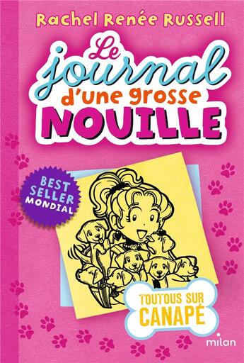 Couverture du livre « Le journal d'une grosse nouille Tome 10 : toutous sur canapé » de Rachel Renee Russell aux éditions Milan