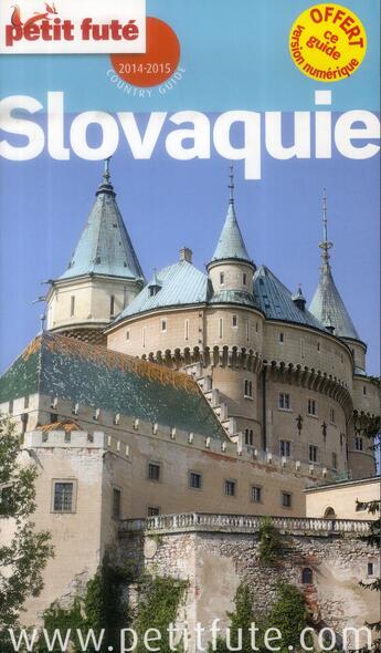 Couverture du livre « GUIDE PETIT FUTE ; COUNTRY GUIDE ; Slovaquie (édition 2014) » de  aux éditions Le Petit Fute