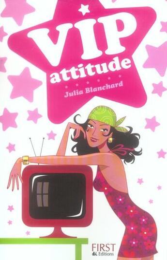 Couverture du livre « Vip attitude » de Julia Blanchard aux éditions First