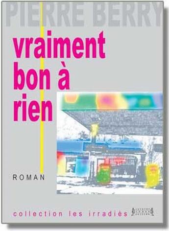 Couverture du livre « Vraiment bon à rien » de Pierre Berry aux éditions Jacques Andre