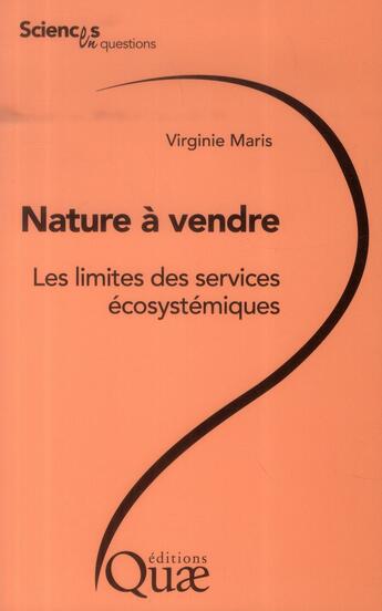 Couverture du livre « Nature à vendre ; les limites des services écosystémiques » de Virginie Maris aux éditions Quae