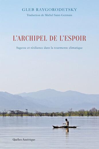 Couverture du livre « L'Archipel de l'espoir » de Gleb Raygorodetsky aux éditions Epagine