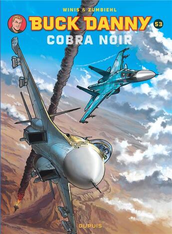 Couverture du livre « Les aventures de Buck Danny Tome 53 : cobra noir » de Francis Winis et Frederic Zumbiehl aux éditions Dupuis