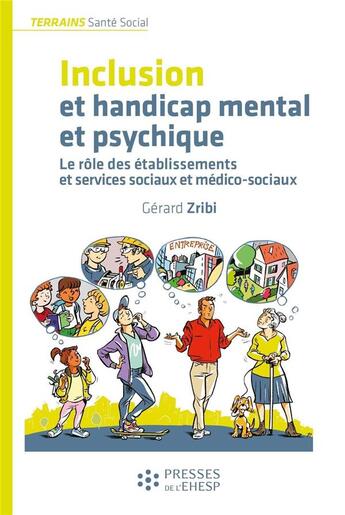 Couverture du livre « Inclusion et handicap mental et psychique » de Gerard Zribi aux éditions Ehesp