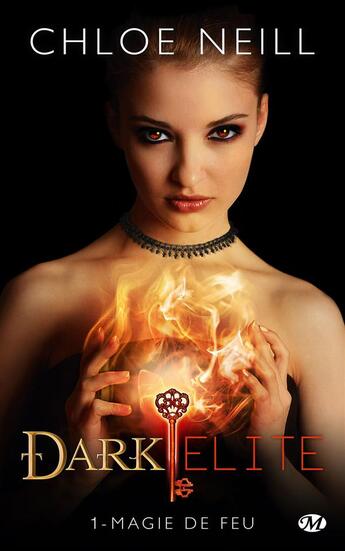 Couverture du livre « Dark elite Tome 1 : magie de feu » de Chloe Neill aux éditions Milady