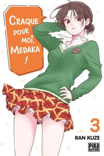 Couverture du livre « Craque pour moi, Medaka ! Tome 3 » de Ran Kuze aux éditions Pika